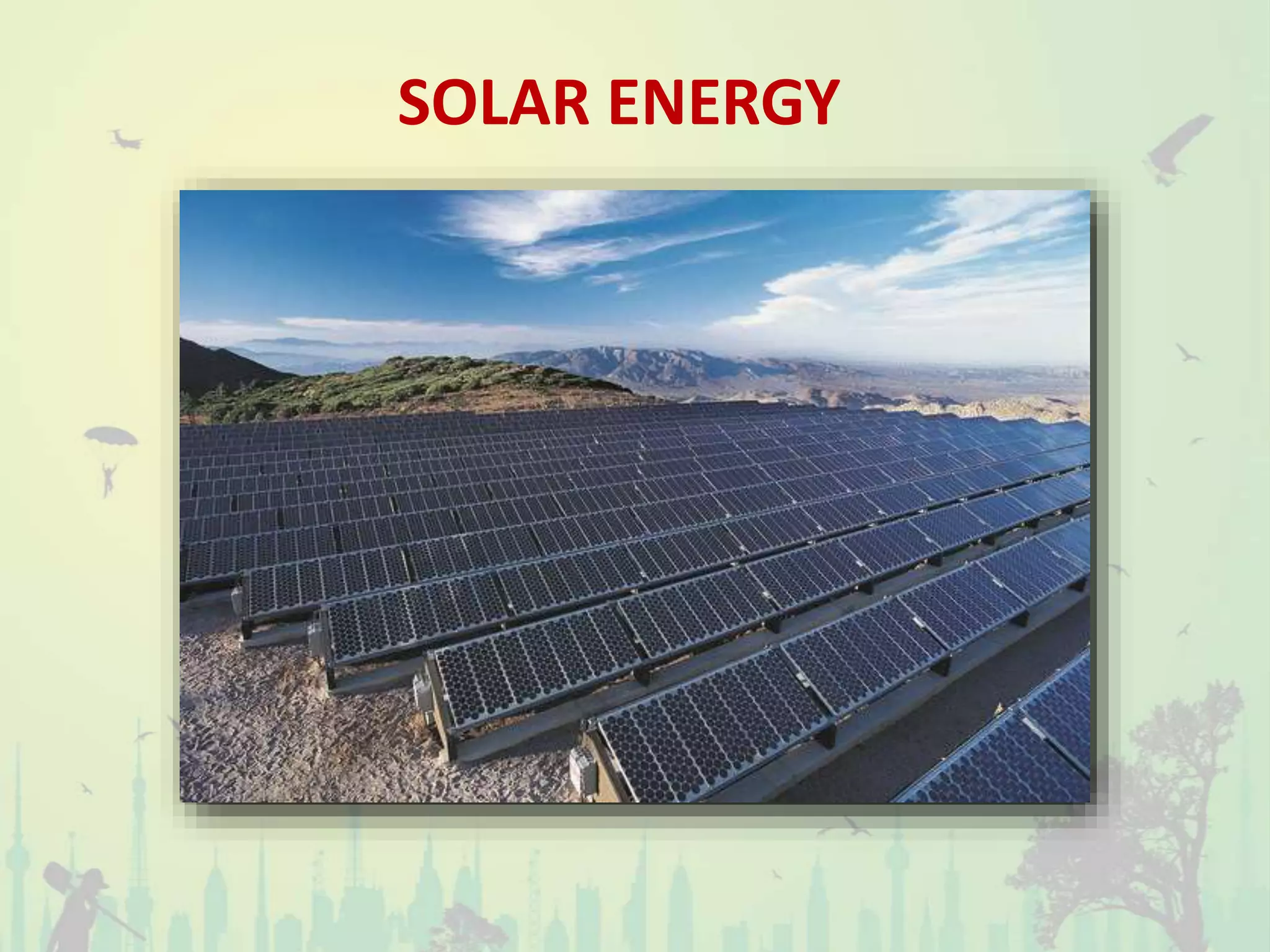 SOLAR ENERGY
 