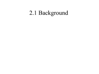 2.1 Background  
