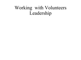 Working  with Volunteers Leadership 