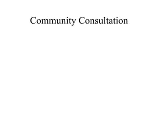 Community Consultation 
