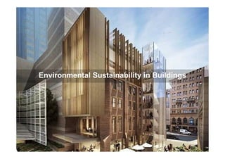 Environmental Sustainability in Buildings
 