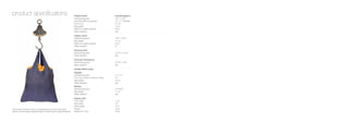 product specifications                                                                        Graphic series                        Imperial (approx.)
                                                                                              Individual bag size:                  19.7” x 16.5”
                                                                                              Individual rolled up bag size:        4” x 1.7” diameter
                                                                                              Pouch size:                           9” x 6”
                                                                                              Bag weight:                           1.4 oz
                                                                                              Maximum weight capacity:              44 lb
                                                                                              Water resistant:                      yes

                                                                                              Organic series
                                                                                              Individual bag size:                  19.5” x 16.5”
                                                                                              Bag weight:                           2.1 oz
                                                                                              Maximum weight capacity:              22 lb
                                                                                              Water resistant:                      no

                                                                                              Envirosax Kids
                                                                                              Individual bag size:                  17.70” x 15.75”
                                                                                              Water resistant:                      yes

                                                                                              Envirosax Greengrocer
                                                                                              Individual bag size:                  18.70” x 16.5”
                                                                                              Water resistant:                      yes

                                                                                              Certified RPET series
                                                                                              SlingSax
                                                                                              Individual bag size:                  17” x 14”
                                                                                              From top of strap to bottom of bag:   47”
                                                                                              Bag weight:                           3.2 oz
                                                                                              Water resistant:                      yes
                                                                                              MiniSax
                                                                                              Individual bag size:                  8” x 9.25”
                                                                                              Bag weight:                           1.1 oz
                                                                                              Water resistant:                      yes

                                                                                              Display units
                                                                                              Front width:                          11.8”
                                                                                              Side width:                           12”
                                                                                              Entire height:                        14.2”
Due to technical restrictions, colors in this catalogue may vary to those of the original     Weight:                               8.4 lb
products. ®Envirosax bags are registered designs. ®Envirosax logo is a registered trademark   Weight (inc. box):                    8.8 lb
 