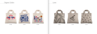 Organic Cotton                   Linen




       OC.B4     OC.B5   OC.B6           OL.B6   OL.B7   OL.B8
 