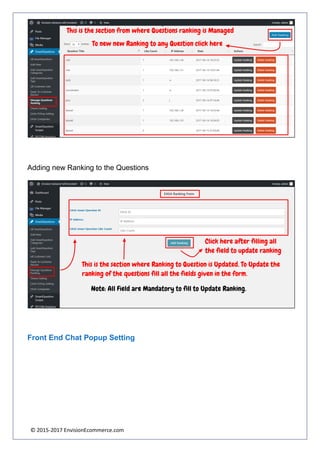 © 2015-2017 EnvisionEcommerce.com
Adding new Ranking to the Questions
Front End Chat Popup Setting
 