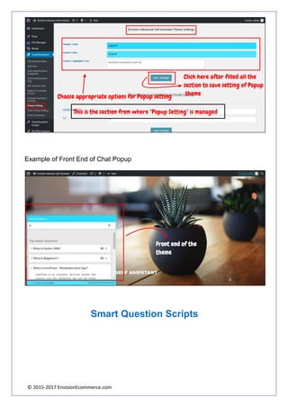 © 2015-2017 EnvisionEcommerce.com
Example of Front End of Chat Popup
Smart Question Scripts
 