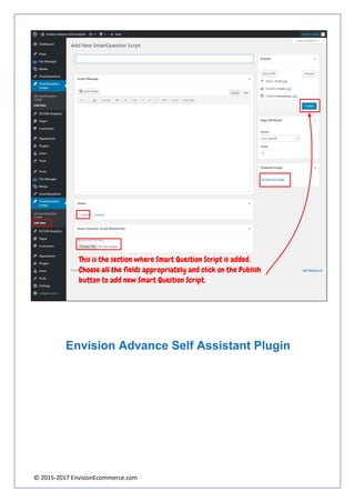 © 2015-2017 EnvisionEcommerce.com
Envision Advance Self Assistant Plugin
 