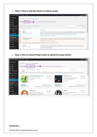 © 2015-2017 EnvisionEcommerce.com
➢ Step 3: Click on Add New Button to Add the plugin
➢ Step 4: Click on Upload Plugin button to upload the plugin Zip file.
Continued......
 