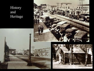 History
and
Heritage
 