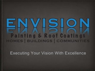 Executing Your Vision With Excellence
 