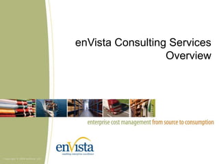 enVista Consulting Services
Overview
 
