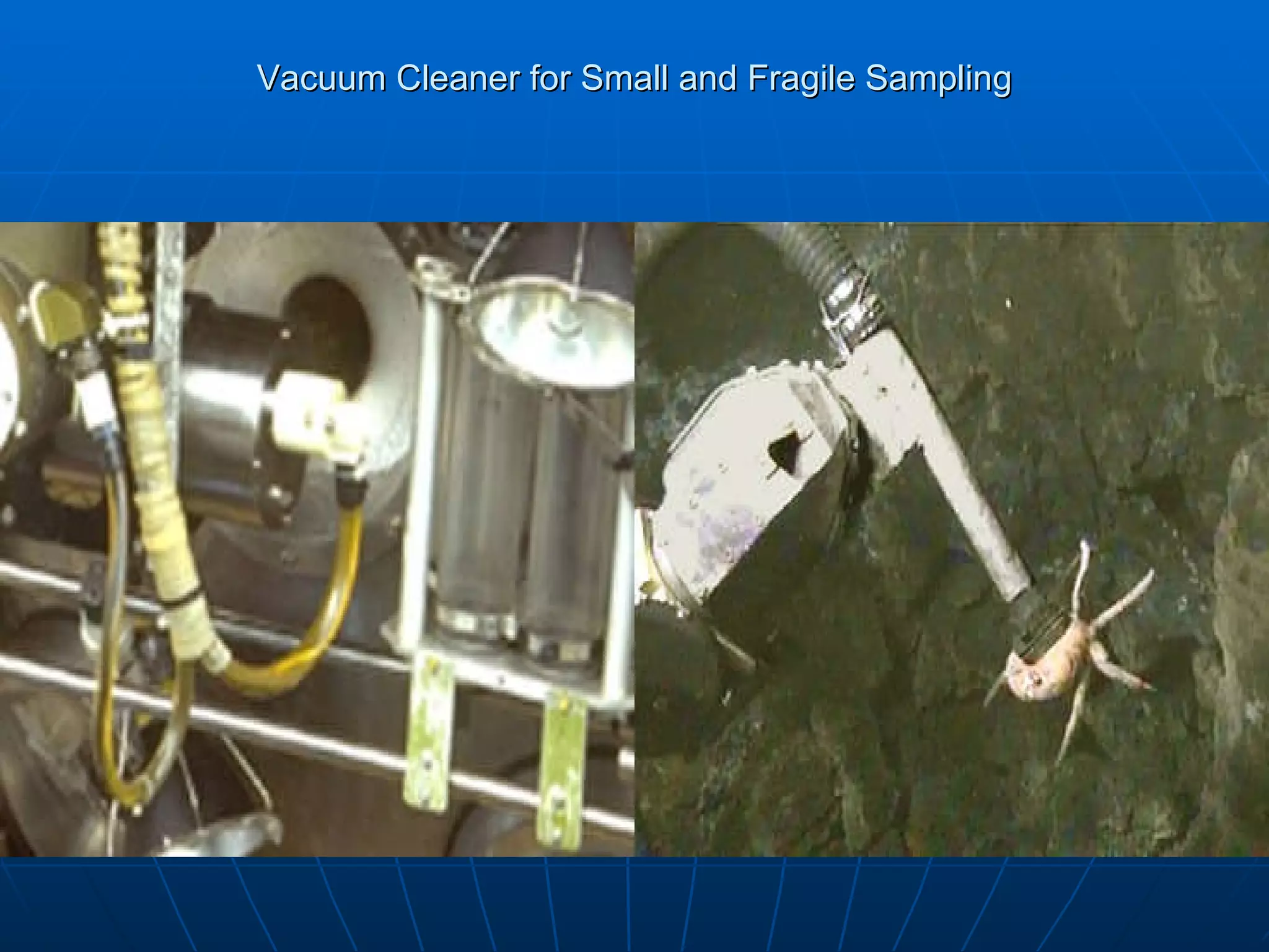 Vacuum Cleaner for Small and Fragile Sampling 
