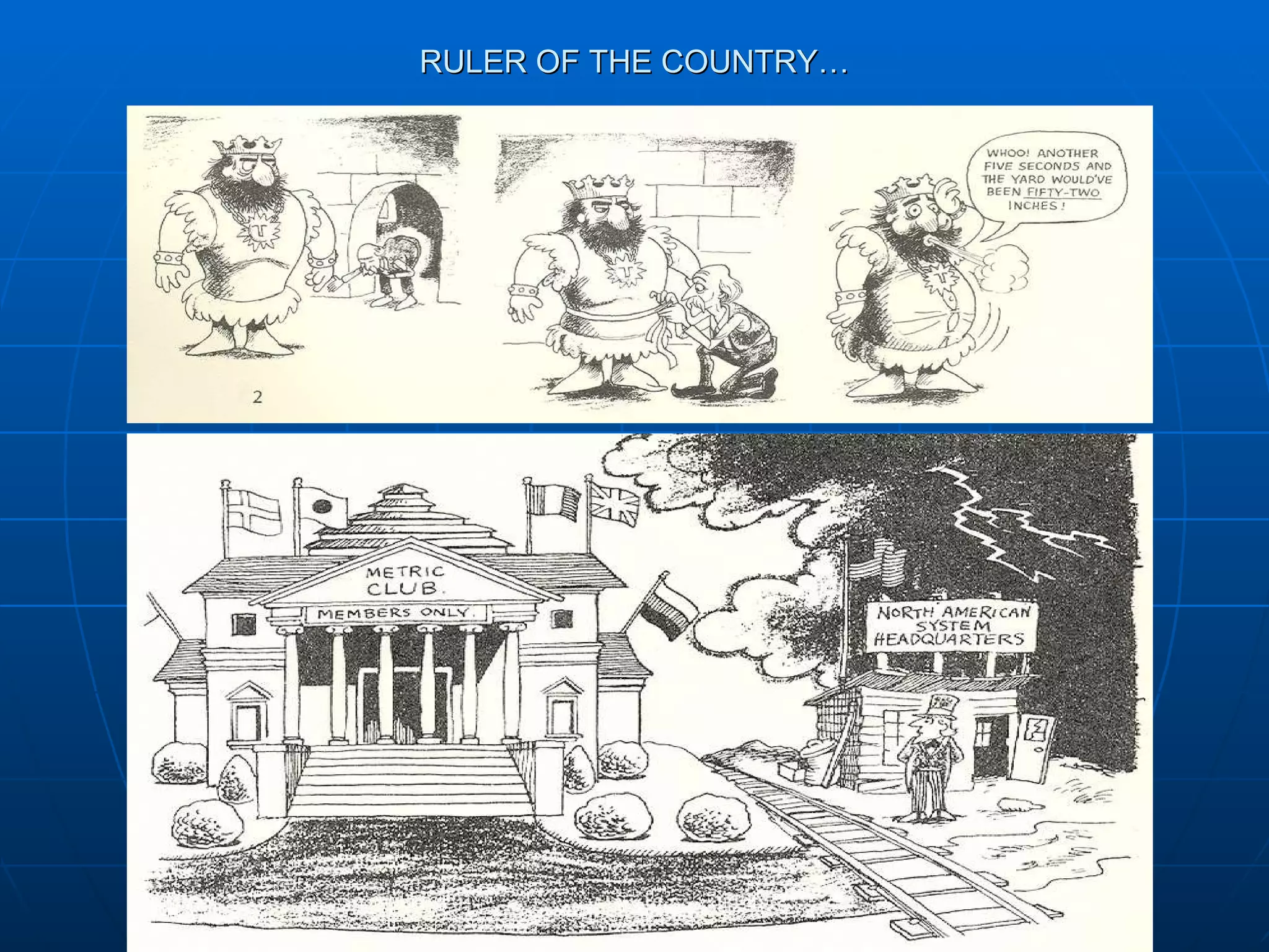 RULER OF THE COUNTRY… 