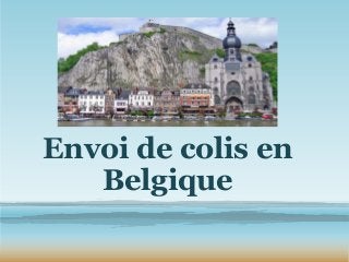 Envoi de colis en
Belgique
 