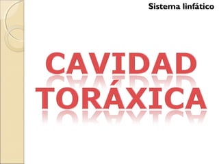 Sistema linfáticoSistema linfático
 