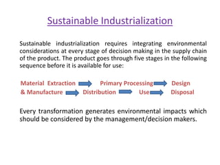The question is what we are going to leave for our future generations ? Vehicles but no petrolThe barren landsMountains of concrete and jungles of sky touching buildingFactories with no power to run themCan it be recognized as development? Is this development that can be sustained? 