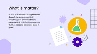 EN What Are the Properties of Matter_ by Slidesgo.pptx