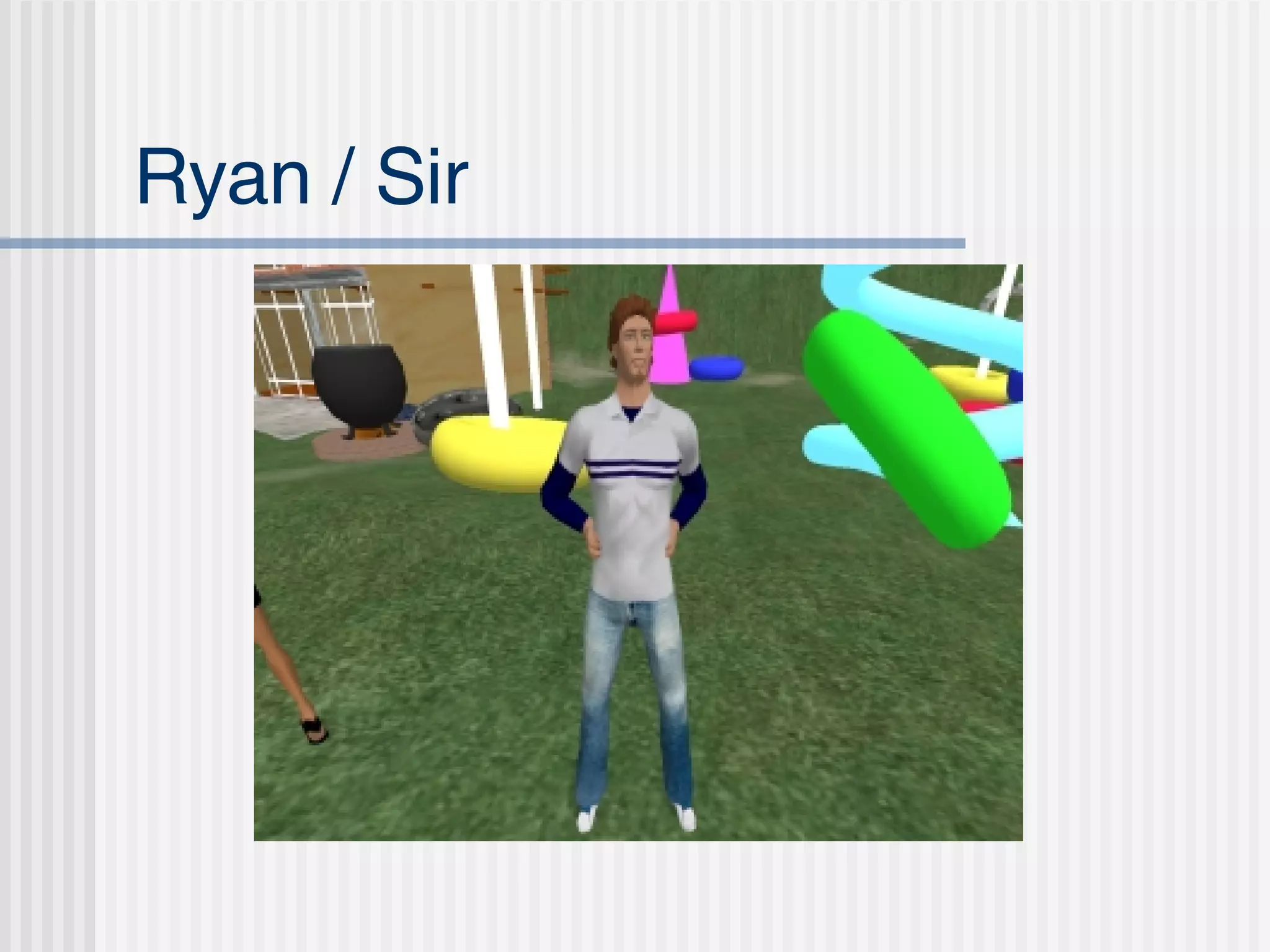 Ryan / Sir