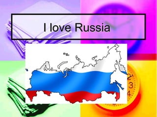 I love Russia

 