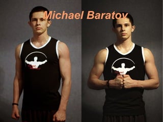 Michael Baratov

 