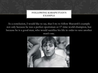 Shavarsh Shavarsh Karapetyan | PPTX