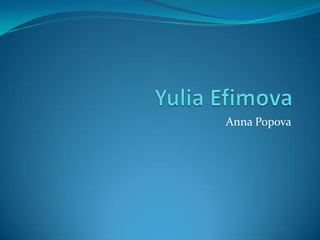 Anna Popova

 