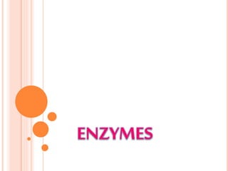 ENZYMES
 