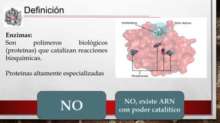 Definición
Enzimas:
Son
polímeros
biológicos
(proteínas) que catalizan reacciones
bioquímicas.
Proteínas altamente especializadas

 