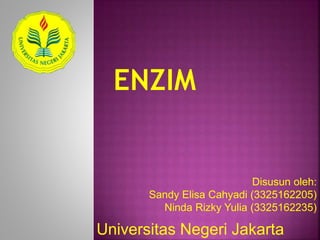 Disusun oleh:
Sandy Elisa Cahyadi (3325162205)
Ninda Rizky Yulia (3325162235)
Universitas Negeri Jakarta
 