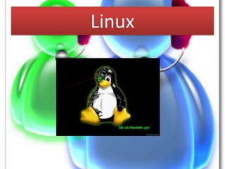 Linux
 