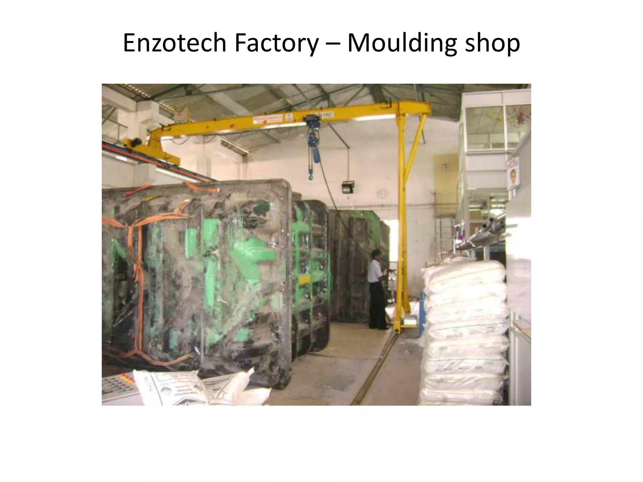 Enzotech Factory – Moulding shop
 