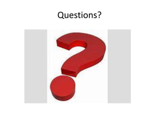 Questions?
 