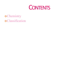 CONTENTS
Chemistry
Classification
 