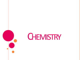 CHEMISTRY
 