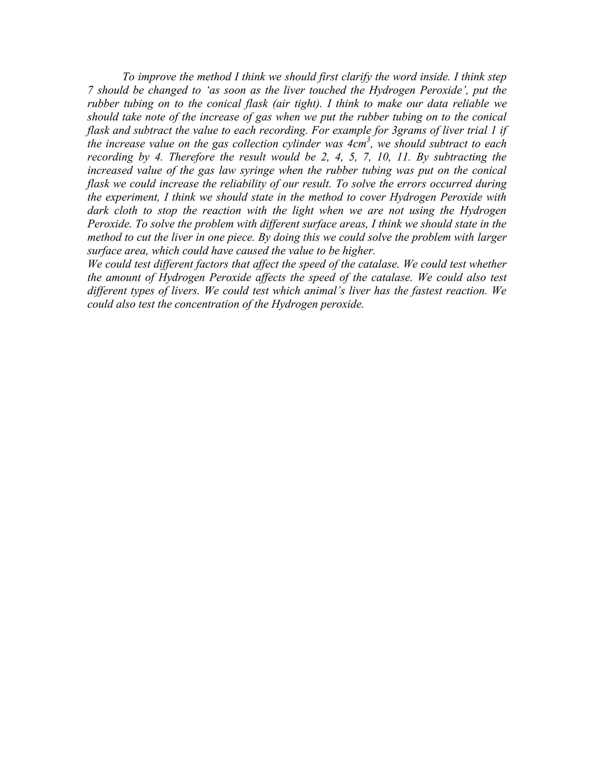 As soon as the liver is inside, put the rubber tubing on to the conical flask (air tight)