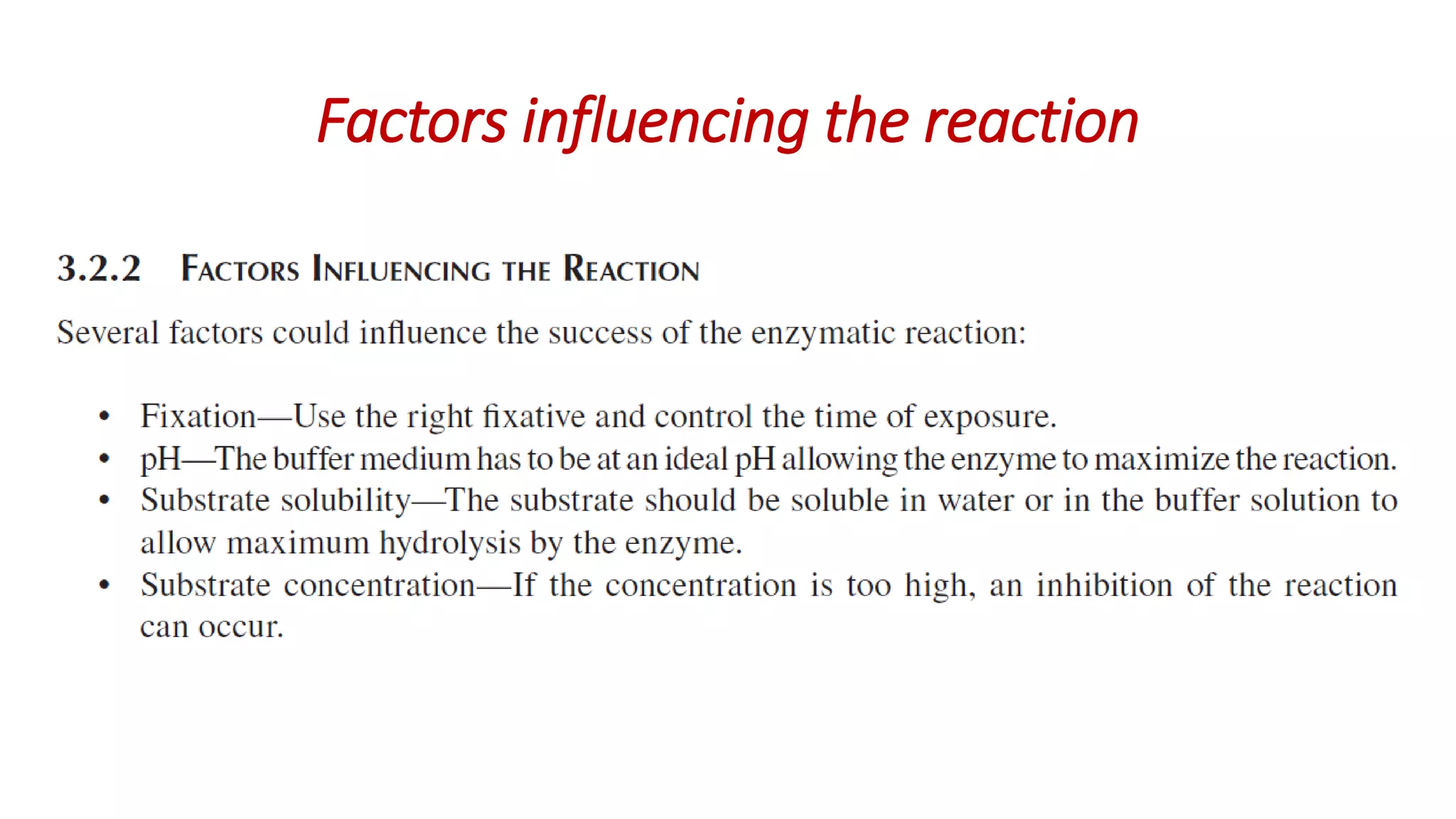 Factors influencing the reaction
 