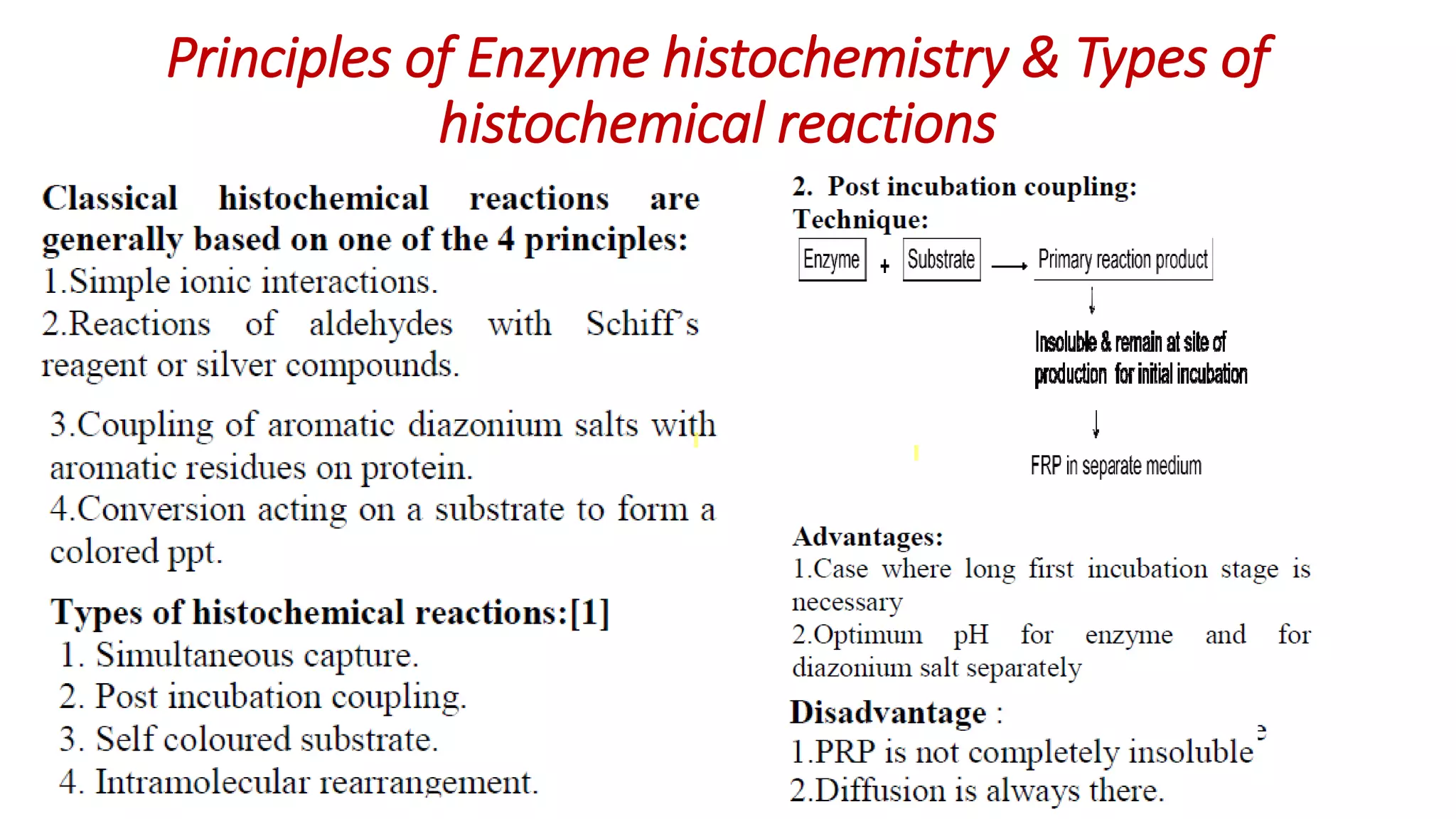 Principles of Enzyme histochemistry & Types of
histochemical reactions
 