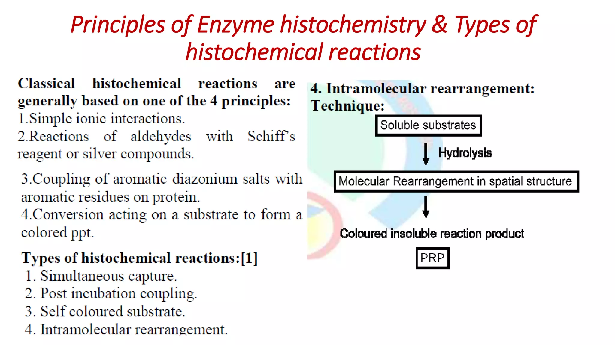 Principles of Enzyme histochemistry & Types of
histochemical reactions
 
