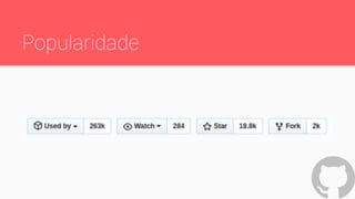 Popularidade
 
