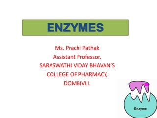 Ms. Prachi Pathak
Assistant Professor,
SARASWATHI VIDAY BHAVAN’S
COLLEGE OF PHARMACY,
DOMBIVLI.
 