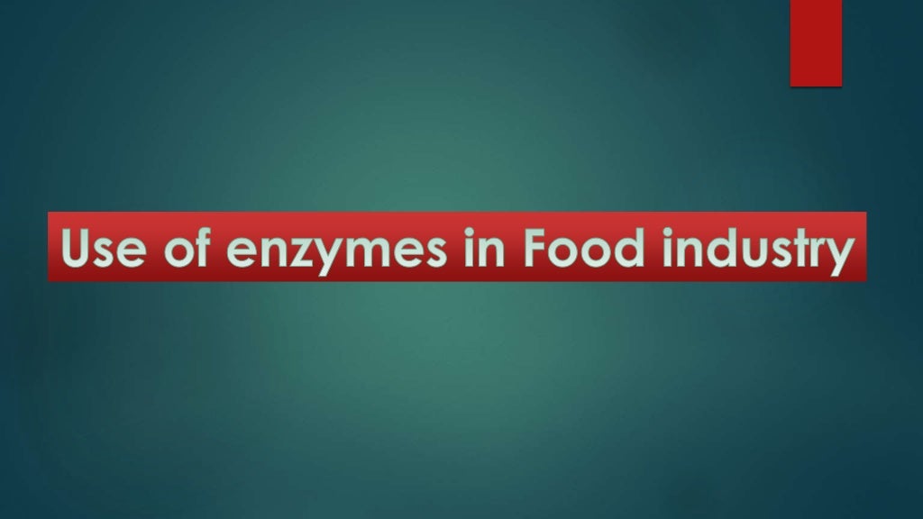 Applications of Enzymes in Food Industry