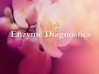 Enzyme Diagnostics 
 