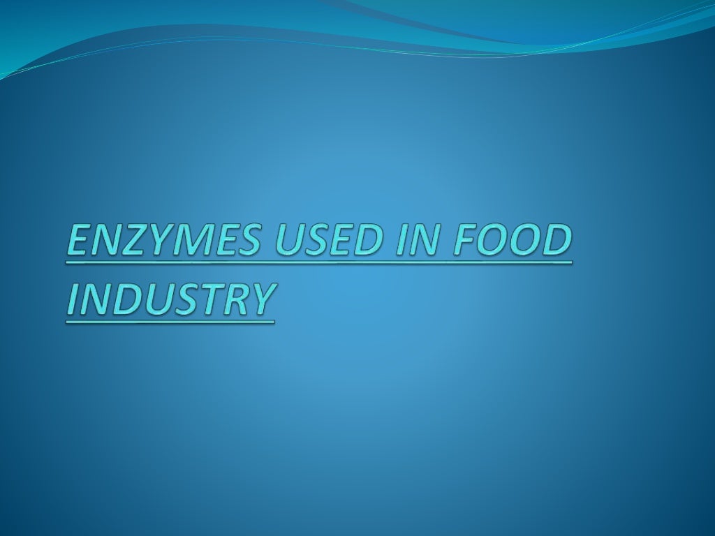 Enzymes used in food industry