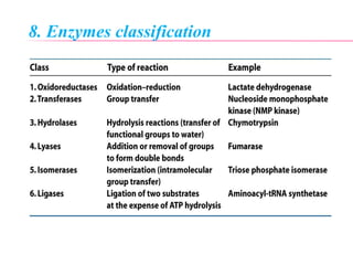 8. Enzymes classification
 