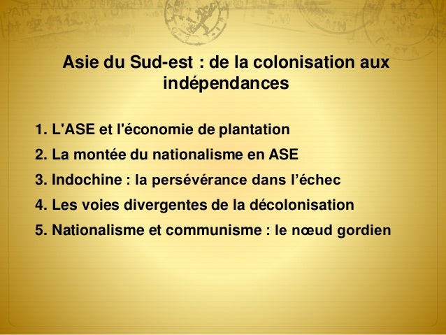 Asie Du Sud Est Vers Les Independances