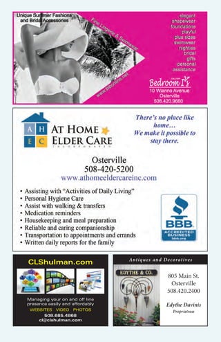 Managing your on and off line
presence easily and affordably
WEBSITES VIDEO PHOTOS
508.685.4868
cl@clshulman.com
CLShulman.com
805 Main St.
Osterville
508.420.2400
Edythe Davinis
Proprietress
Antiques and Decoratives
 