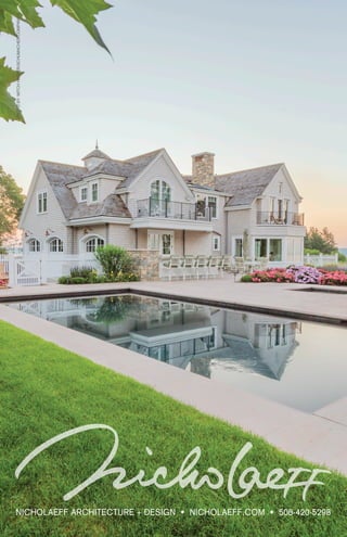 PHOTOBY:MITCHHARPER/SCHUMACHERCOMPANIES
NICHOLAEFF ARCHITECTURE + DESIGN • NICHOLAEFF.COM • 508-420-5298
 