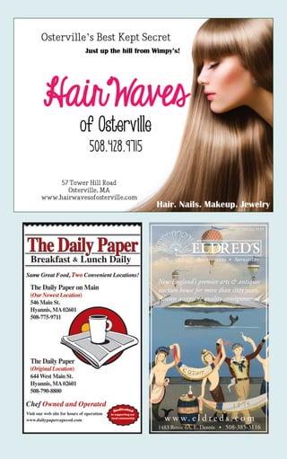 Auctioneers  Appraisers
1483 Route 6A, E. Dennis  508-385-3116
w w w. e l d r e d s . c o m
New England’s premier arts & antiques
auction house for more than sixty years.
Always accepting quality consignments.
Auctioneers Appraisers
MA Lic. #155
 