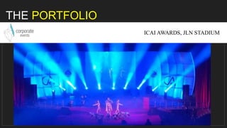 THE PORTFOLIO
ICAI AWARDS, JLN STADIUM
 