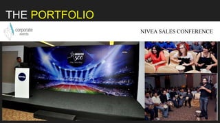 BIRLA WHITE NAGPUR AND GOA
THE PORTFOLIO
NIVEA SALES CONFERENCE
 