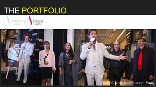 THE PORTFOLIO
RADO store launch event, Pune
 
